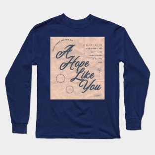 DAISY JONES AND THE SIX MERCH - A HOPE LIKE YOU DESIGN Long Sleeve T-Shirt